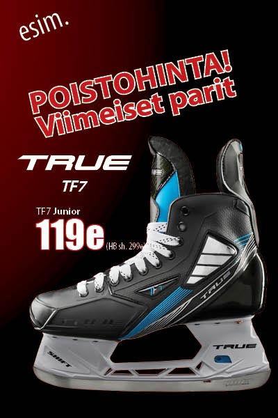 True TF7 huippuluokan junioriluistin nyt erän viimeset todella kovaan keväthintaan!